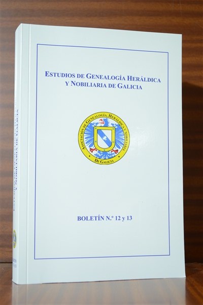 ESTUDIOS DE GENEALOGA, HERLDICA Y NOBILIARIA DE GALICIA. Boletn n 12 y 13